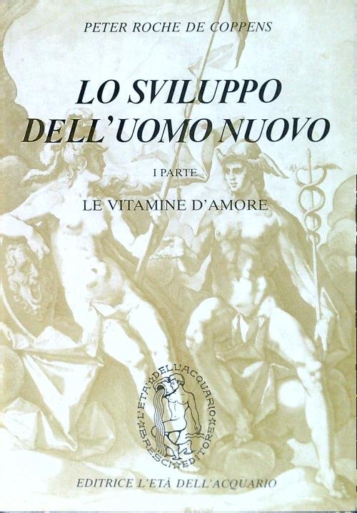 Lo sviluppo dell'uomo nuovo - I Parte Le vitamine d'amore