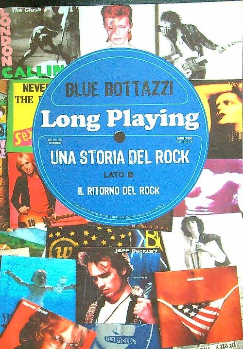 Long Playing: una Storia Del Rock - Lato B: Il …