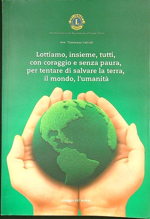 Lottiamo insieme tutti con coraggio e senza paura per tentare …