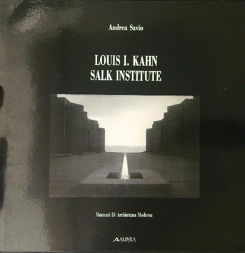 Louis I. Kahn. Salk Institute