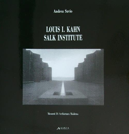 Louis I. Kahn. Salk Institute