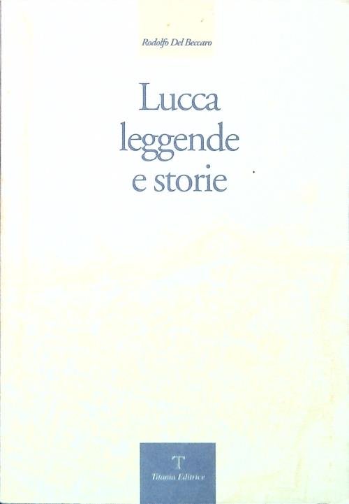 Lucca leggende e storie