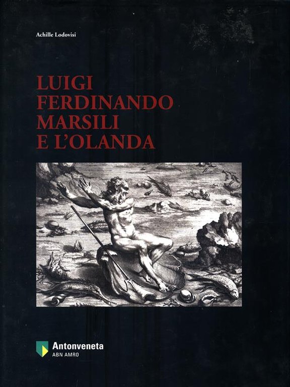 Luigi Ferdinando Marsili e l'Olanda