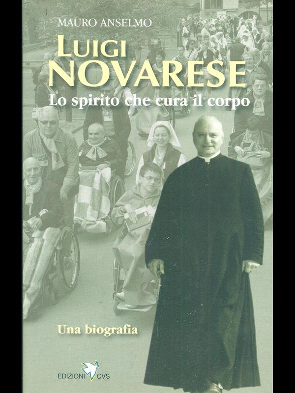 Luigi Novarese lo spirito che cura il corpo