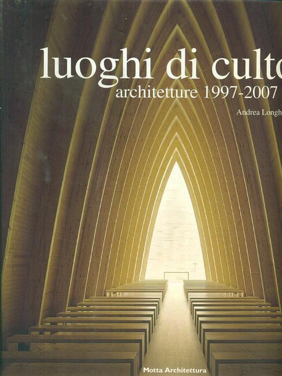 Luoghi di culto architetture 1997-2007