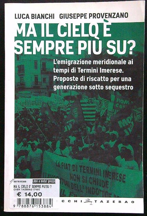 Ma il cielo e' sempre piu' su?