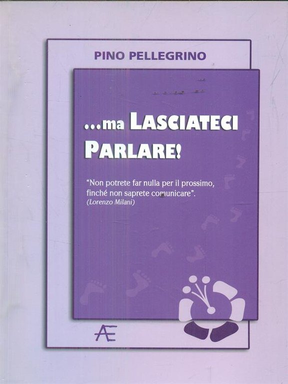 ... Ma lasciateci parlare!