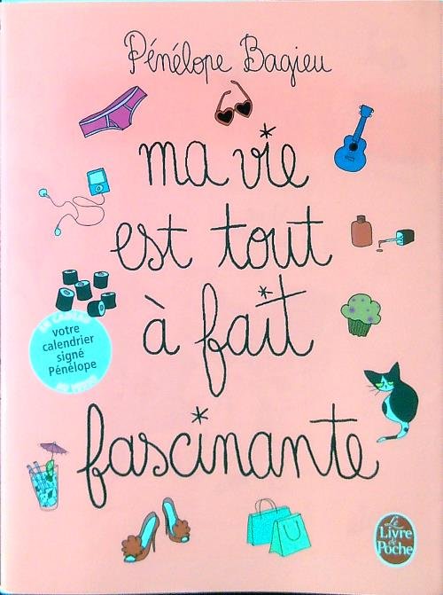 Ma vie est tout a fait fascinante