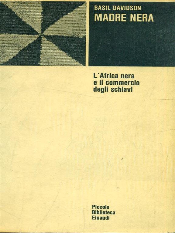 Madre nera. L'Africa nera e il commercio degli schiavi