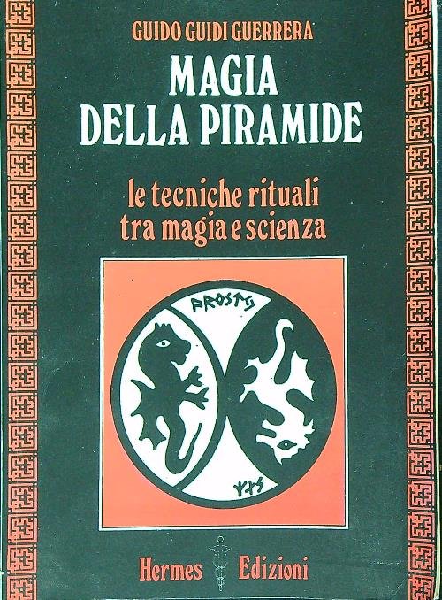Magia della piramide. Le tecniche rituali tra magia e scienza | Immagine principale