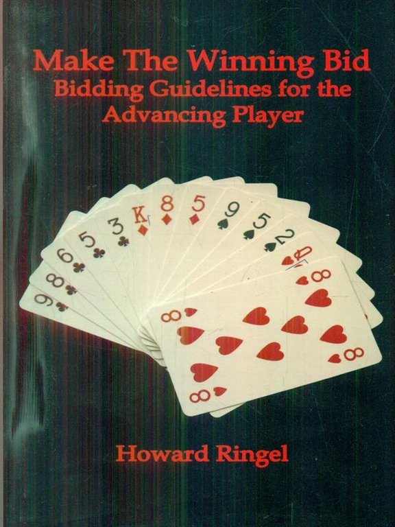 Make the Winning Bid. Bidding Guidelines for the Advancing Player