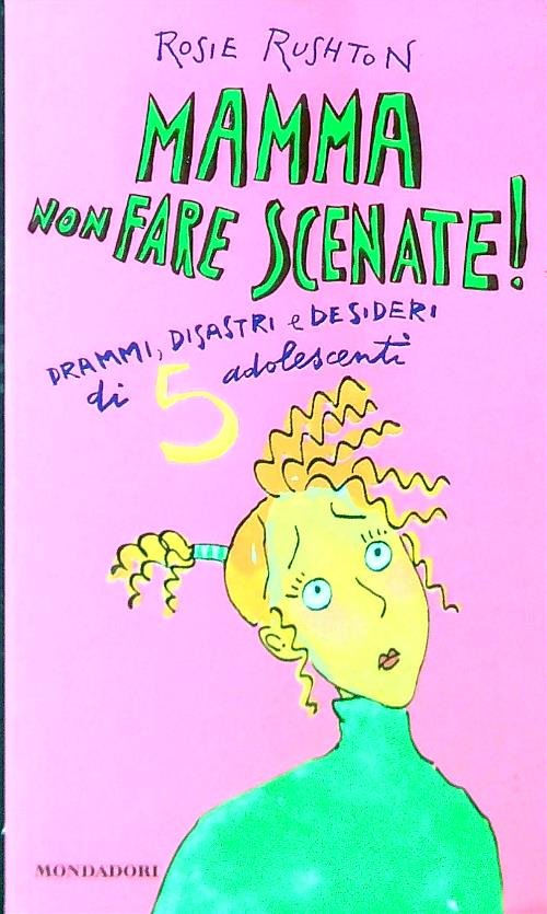Mamma non fare scenate!