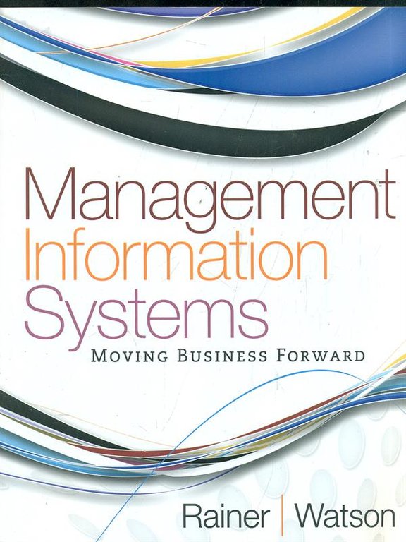 Management Information Systems - Moving Business Forward