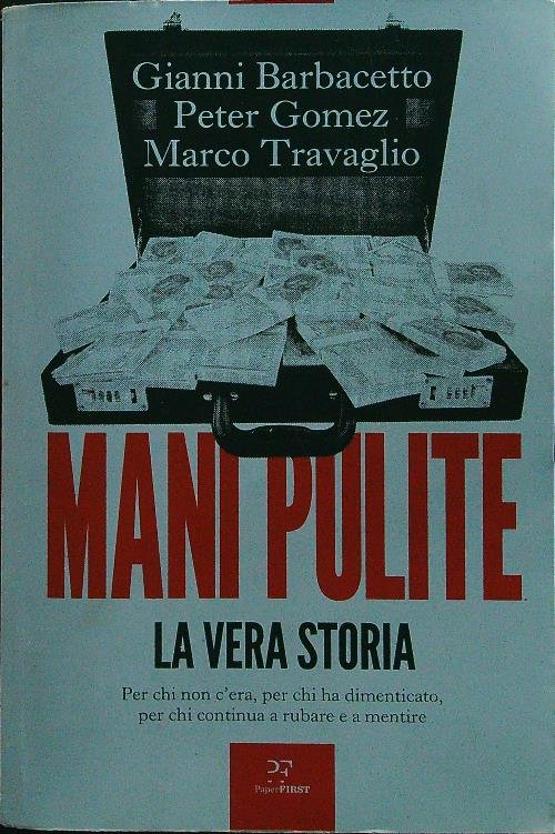 Mani pulite. La vera storia