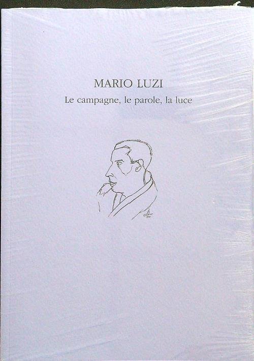 Mario Luzi Le campagne, le parole, la luce