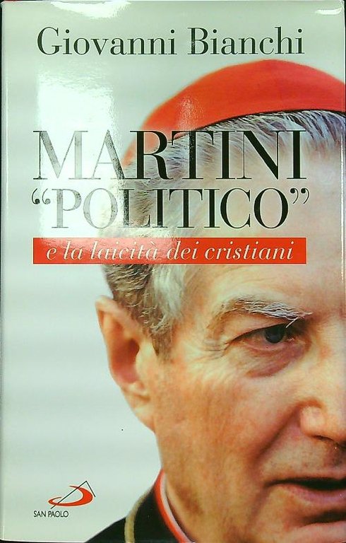 Martini 'politico' e la laicita' dei cristiani