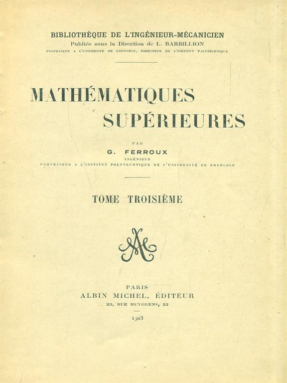 Mathematiques Superieures. Tome troisieme