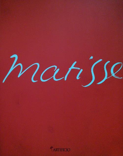 Matisse. La Revelation M'est Venue De L'orient