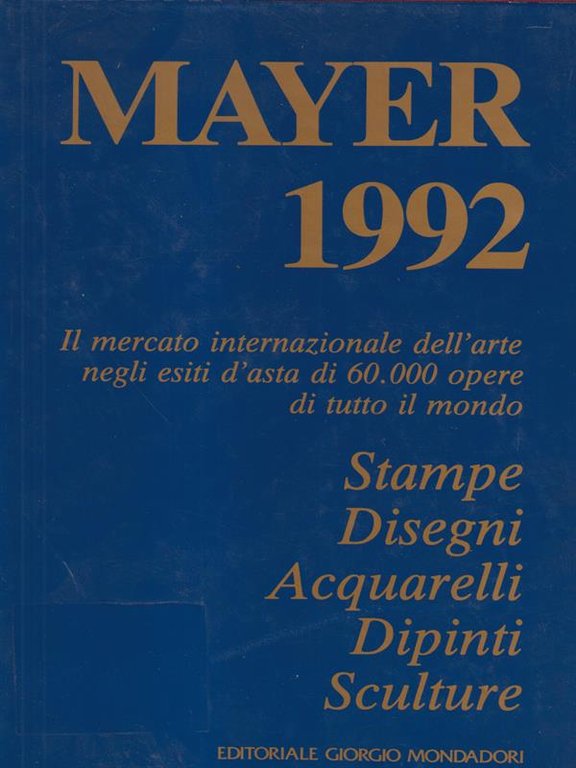 Mayer 1992 Stampe Disegni Acquarelli Dipinti Sculture