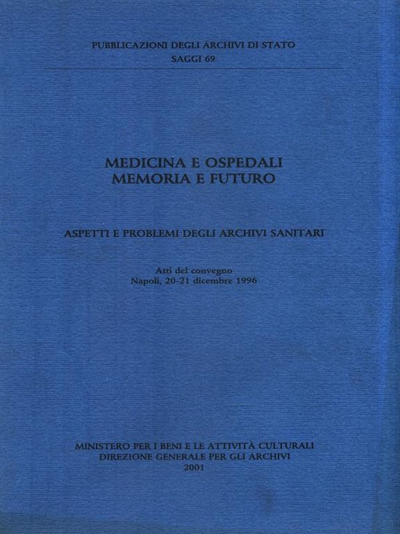 Medicina e Ospedali Memorie e futuro - Aspetti e problemi …