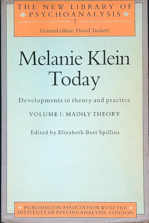 Melanie Klein Today. Volume 1