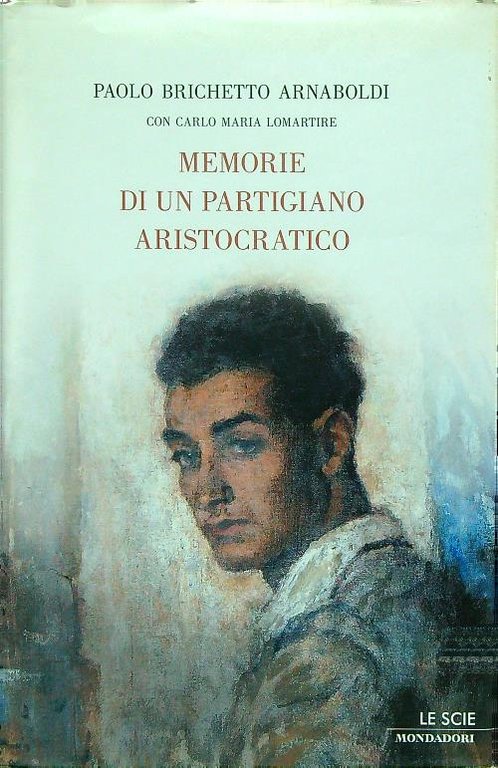 Memorie di un partigiano aristocratico