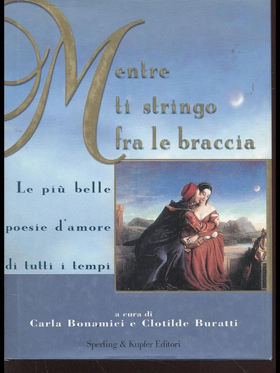 Mentre ti stringo fra le braccia