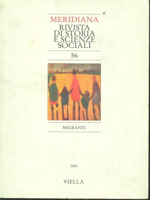Meridiana (2006). Vol. 56: Migranti 