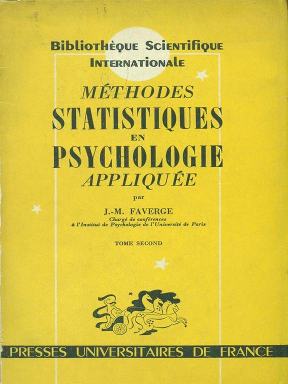 Methodes statistiques en psychologie appliquee. Tome Second