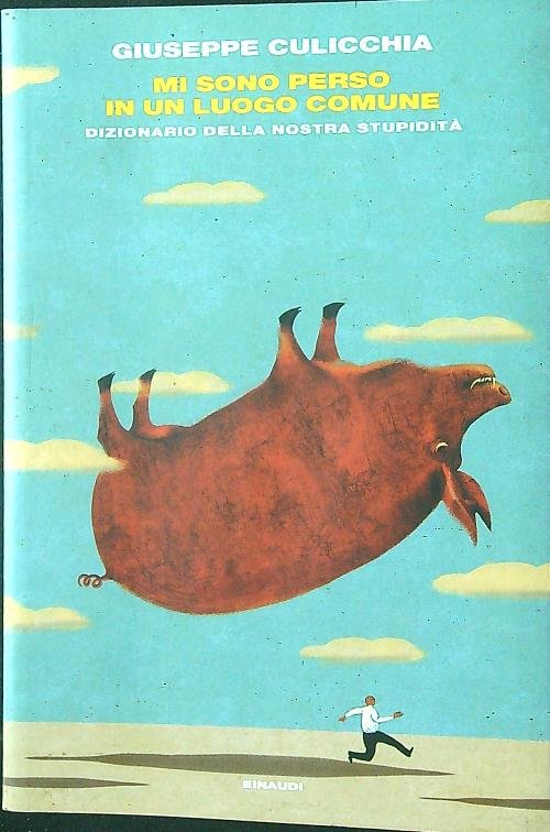 Mi sono perso in un luogo comune. Dizionario della nostra …