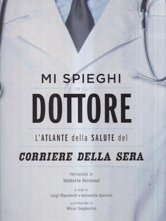 Mi spieghi dottore L'atlante della salute del Corriere della Sera
