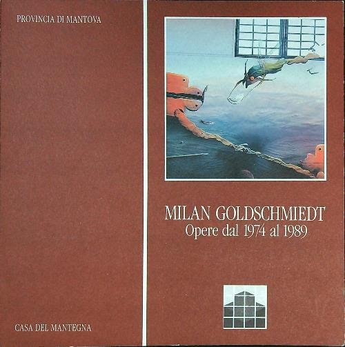 Milan Goldschmiedt opere dal 1974 al 1989