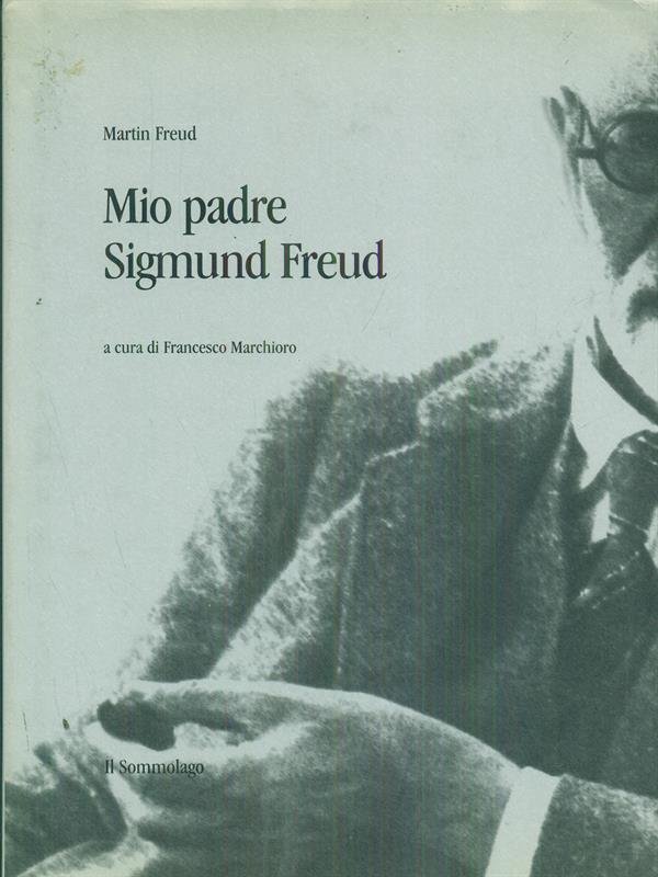Mio padre Sigmund Freud