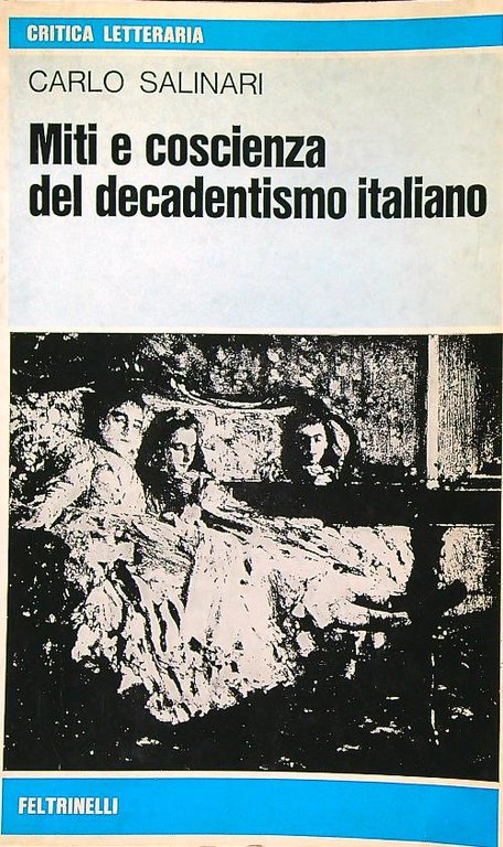 Miti e coscienza del decadentismo italiano | Immagine Gallery 2