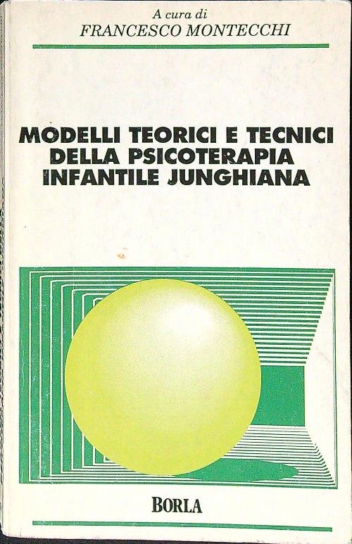 Modelli teorici e tecnici della psicoterapia infantile junghiana