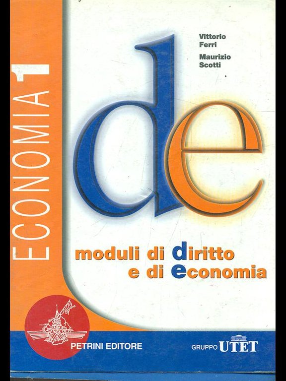 Moduli di diritto e di economia. Economia 1