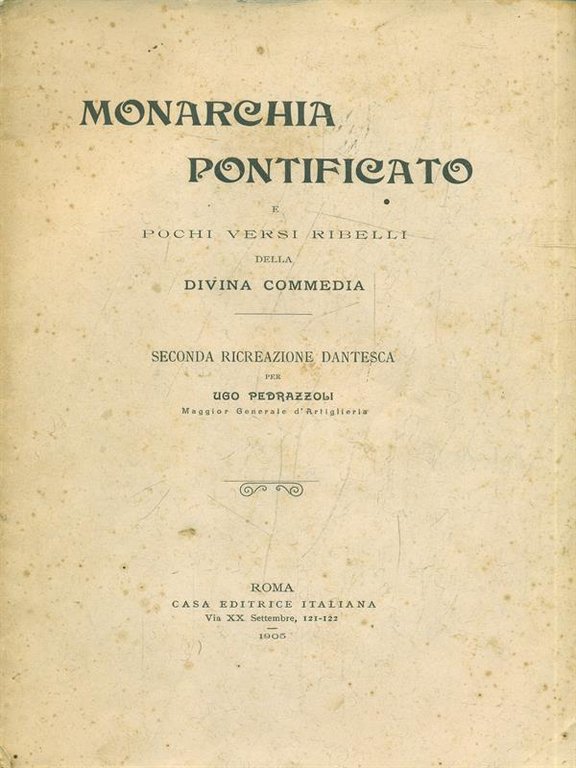 Monarchia pontificato e pochi versi ribelli della Divina Commedia