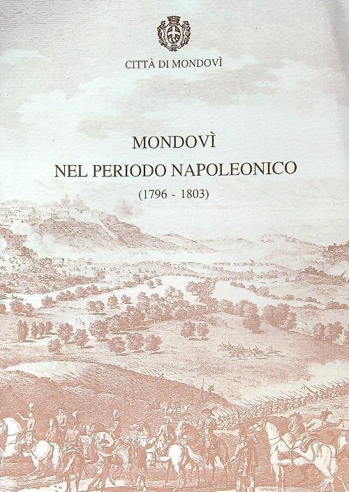 Mondovi nel Periodo Napoleonico (1796-1803)
