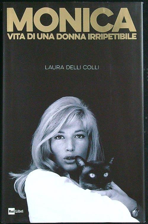 Monica. Vita di una donna irripetibile