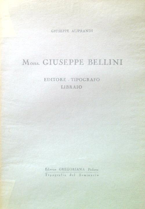Mons. Giuseppe Bellini Editore - Tipografo - Libraio