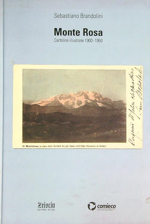 Monte Rosa: cartoline illustrate 1900-1950