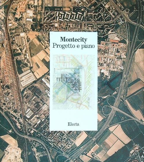 Montecity. Progetto e piano