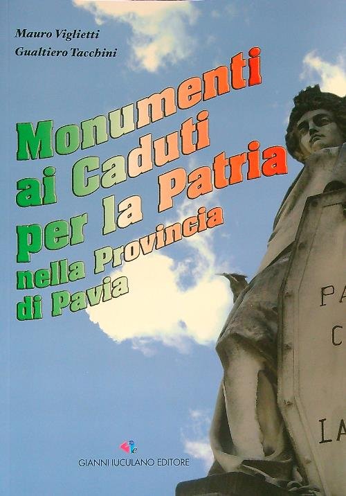 Monumenti ai caduti per la patria. Nella provincia di Pavia