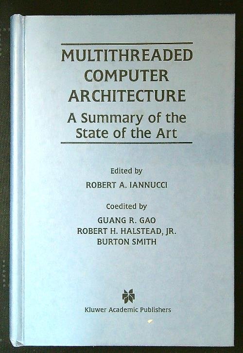 Multithreaded Computer Architecture