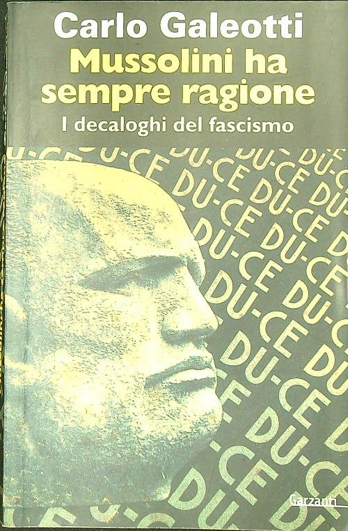 Mussolini ha sempre ragione