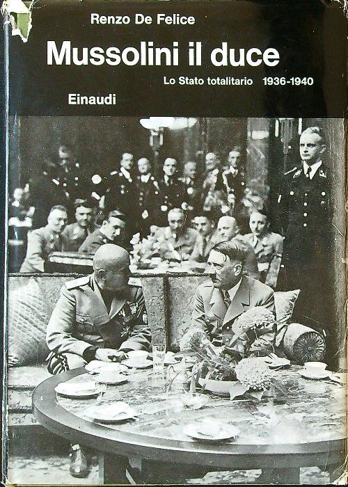 Mussolini il duce - Lo Stato totalitario 1936-1940