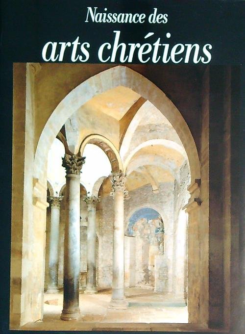Naissance Des Arts Chretiens