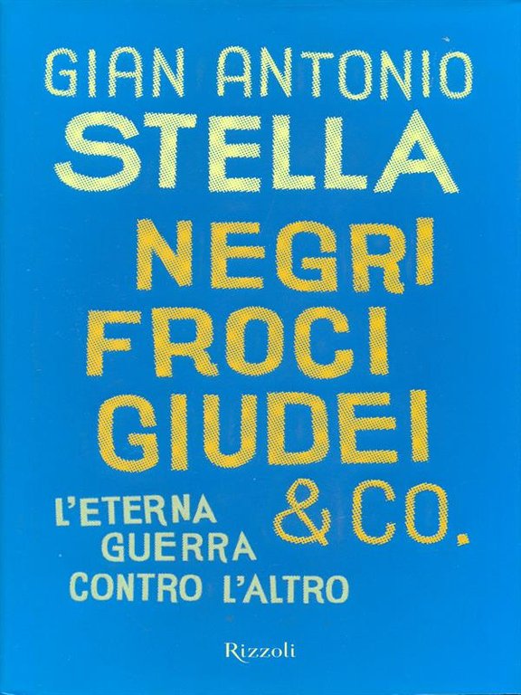 Negri, froci, giudei e co