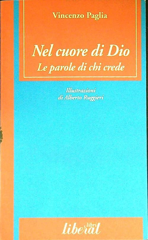 Nel cuore di Dio Le parole di chi crede