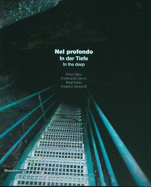 Nel profondo. Ediz. italiana, inglese e tedesca